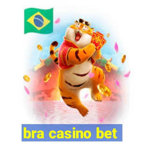 bra casino bet