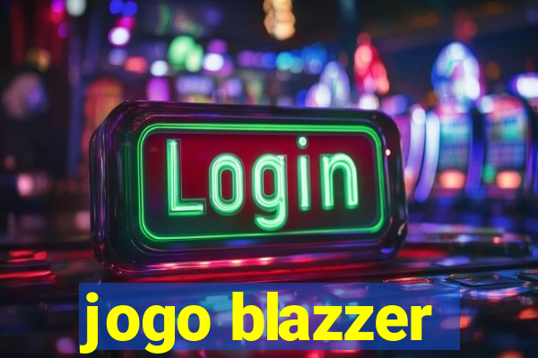 jogo blazzer