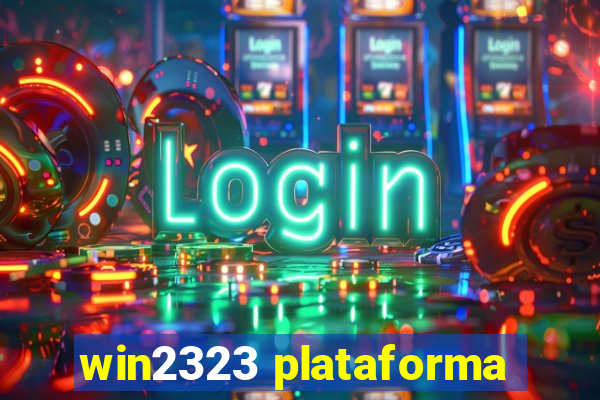 win2323 plataforma