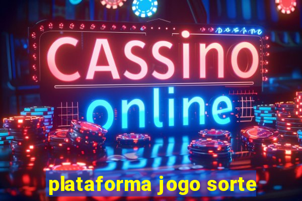 plataforma jogo sorte