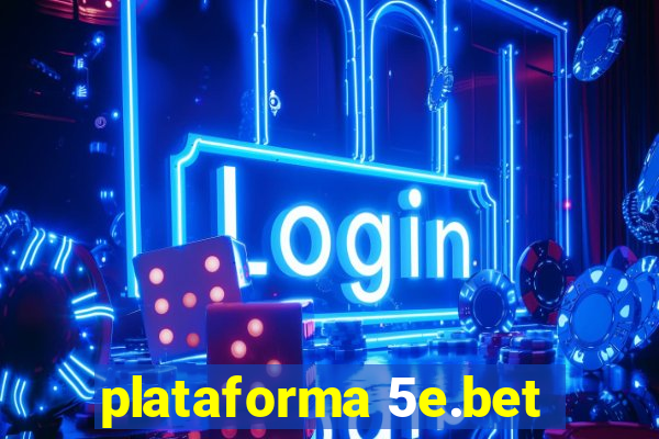 plataforma 5e.bet