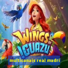 multicanais real madri