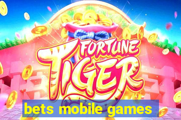 bets mobile games