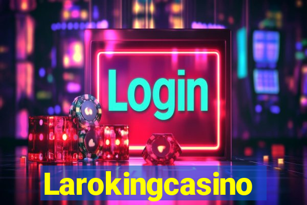 Larokingcasino