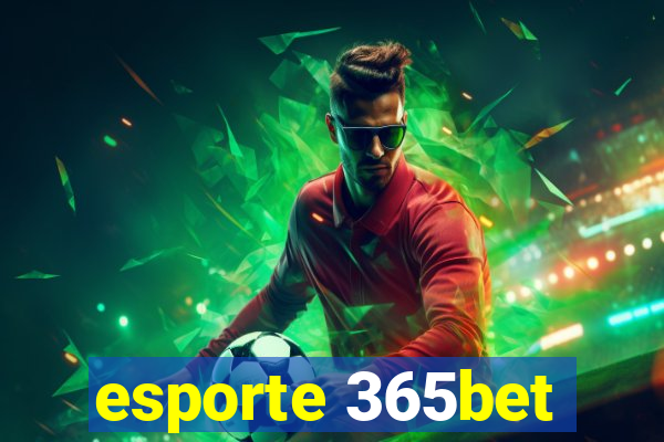 esporte 365bet