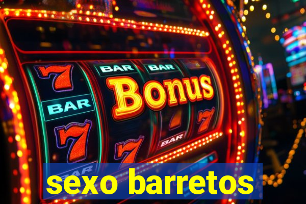 sexo barretos