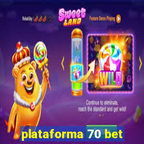 plataforma 70 bet