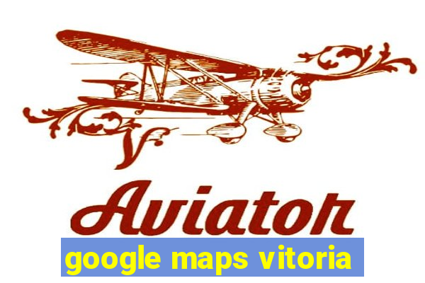 google maps vitoria