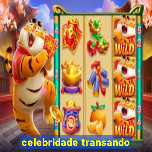 celebridade transando