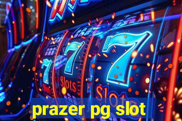 prazer pg slot