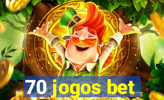 70 jogos bet