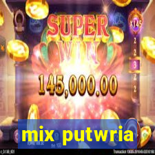 mix putwria