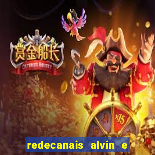 redecanais alvin e os esquilos