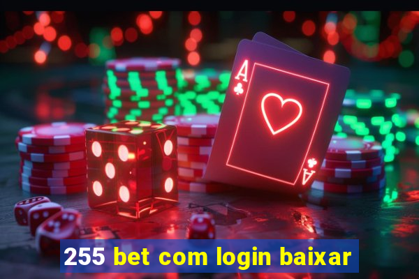 255 bet com login baixar