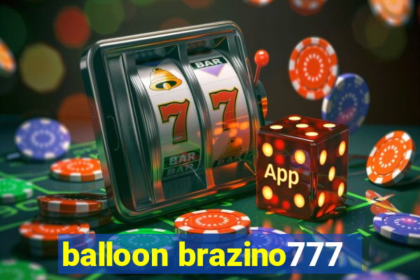 balloon brazino777