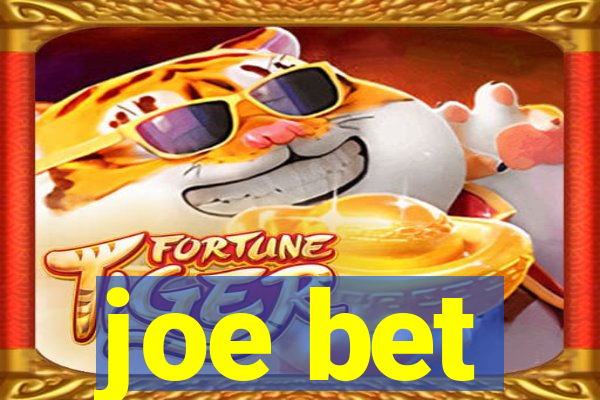 joe bet