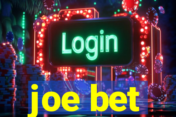 joe bet