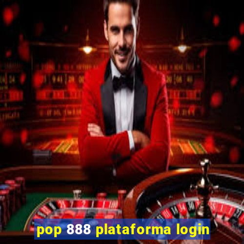 pop 888 plataforma login