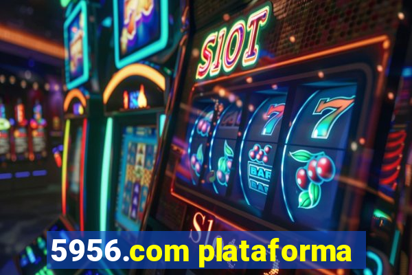 5956.com plataforma