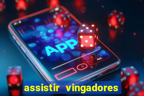 assistir vingadores ultimato filme completo dublado google drive