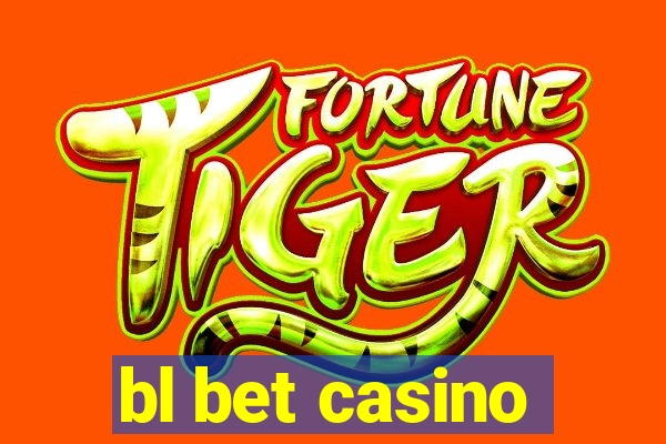 bl bet casino