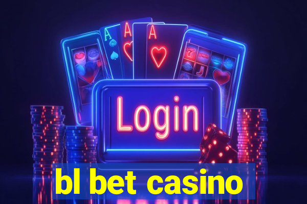 bl bet casino