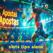 slots tipo alano