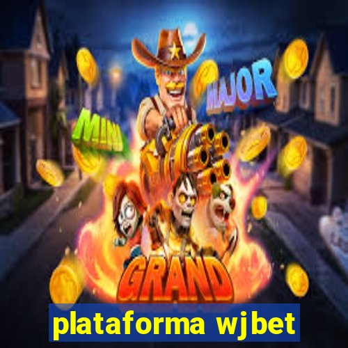 plataforma wjbet