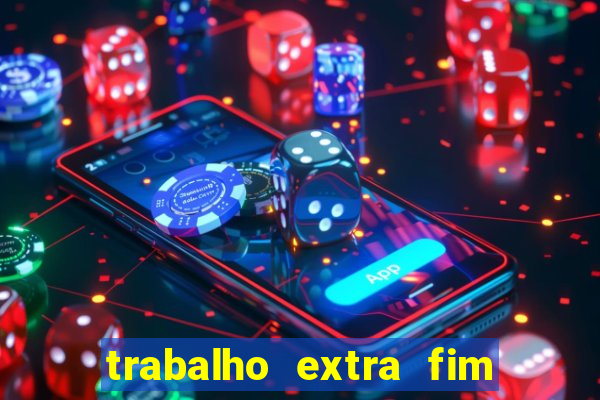 trabalho extra fim de semana porto