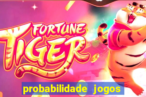 probabilidade jogos de futebol