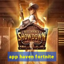 app haven fortnite