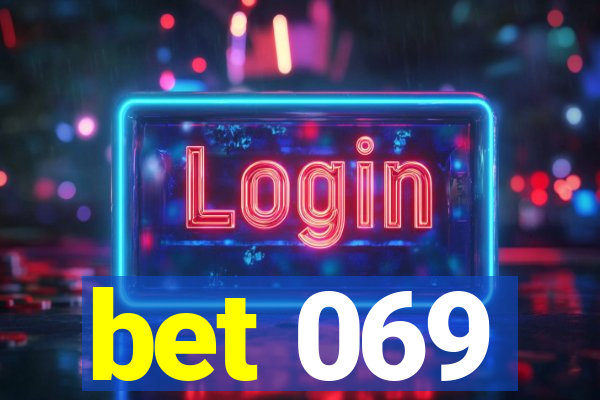 bet 069