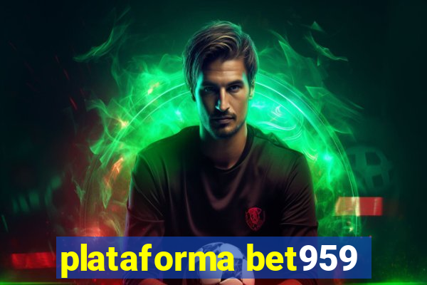 plataforma bet959