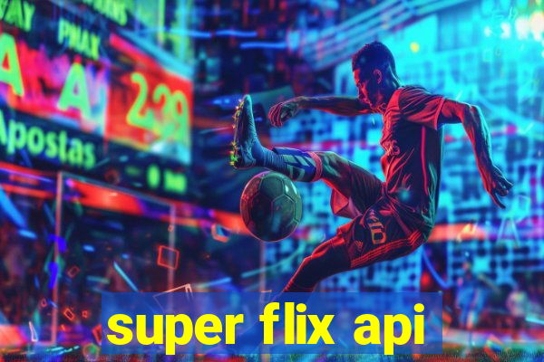 super flix api