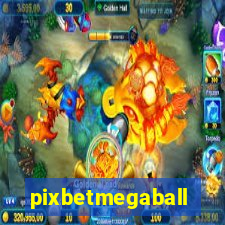 pixbetmegaball