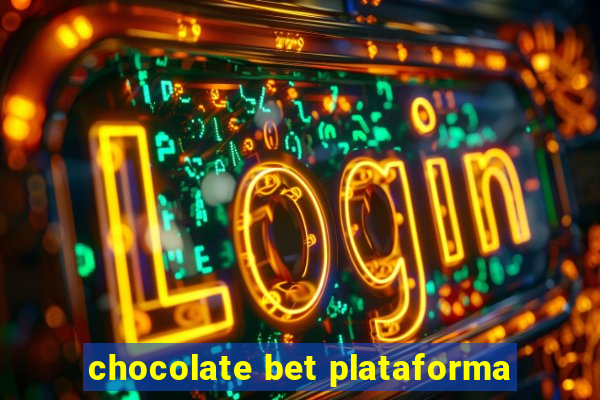 chocolate bet plataforma