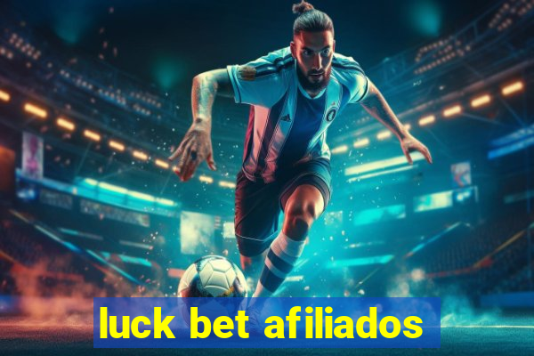 luck bet afiliados