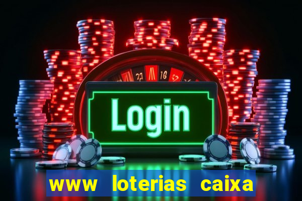 www loterias caixa com br ultimos resultados