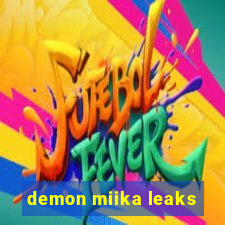 demon miika leaks