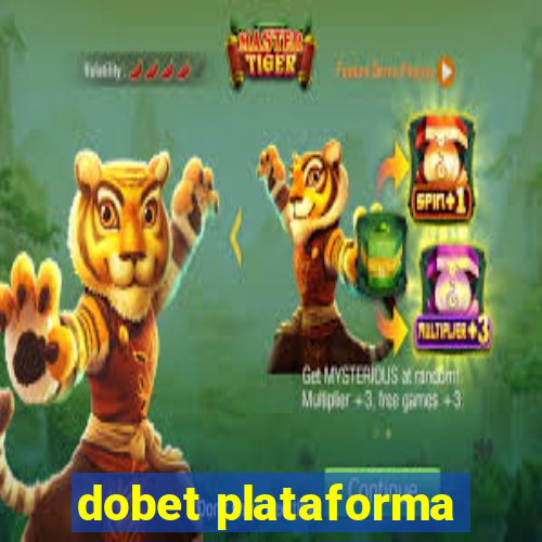 dobet plataforma