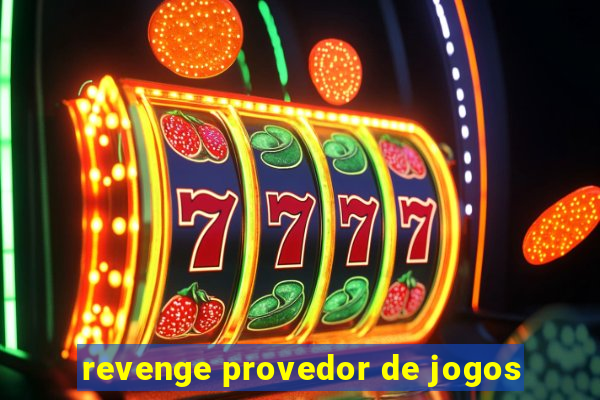 revenge provedor de jogos