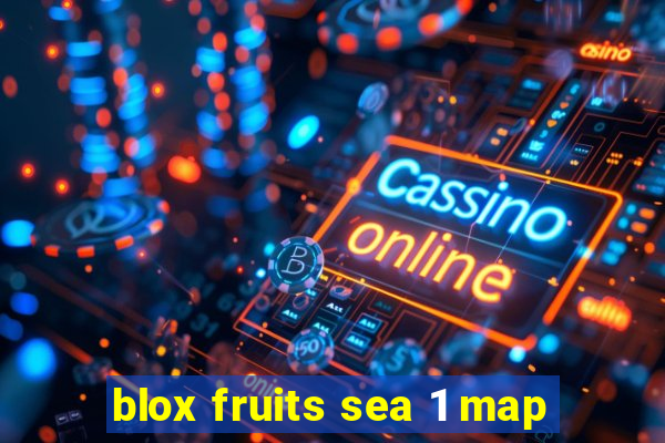 blox fruits sea 1 map