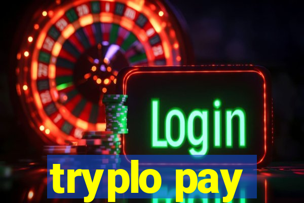 tryplo pay