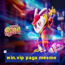 win.vip paga mesmo