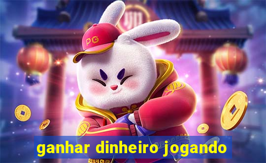 ganhar dinheiro jogando