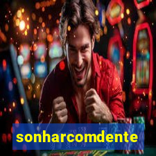 sonharcomdente