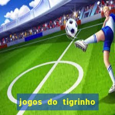 jogos do tigrinho que da bonus no cadastro