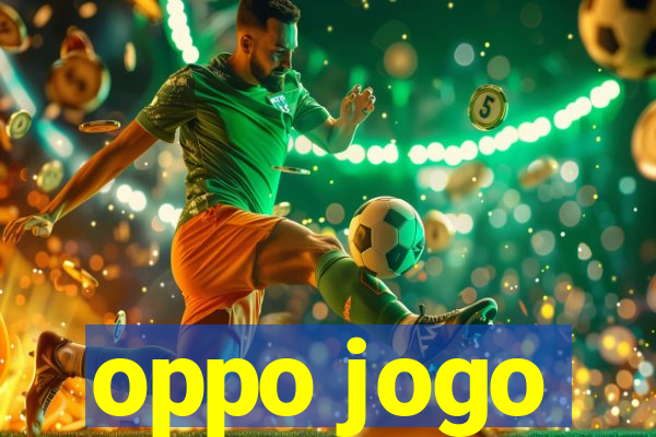 oppo jogo