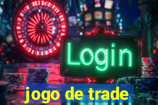 jogo de trade