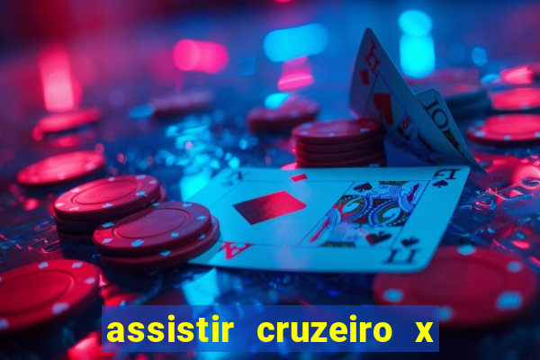 assistir cruzeiro x corinthians ao vivo gratis